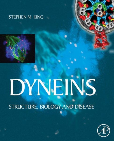 Cover for Stephen M. King · Dyneins: Structure, Biology and Disease (Taschenbuch) (2016)