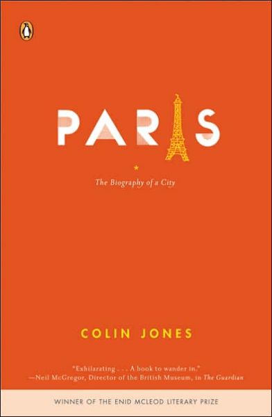 Cover for Colin Jones · Paris: the Biography of a City (Paperback Book) [Reprint edition] (2006)