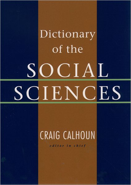 Dictionary of the Social Sciences - Craig Calhoun - Books - Oxford University Press Inc - 9780195123715 - June 6, 2002