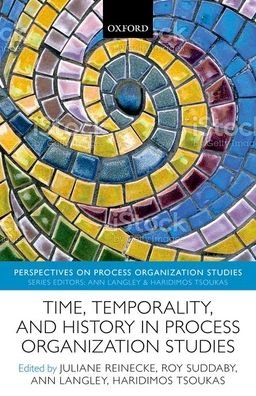 Cover for Time, Temporality, and History in Process Organization Studies - Perspectives on Process Organization Studies (Gebundenes Buch) (2021)