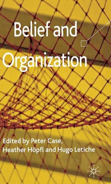 Cover for Peter Case · Belief and Organization (Inbunden Bok) (2012)