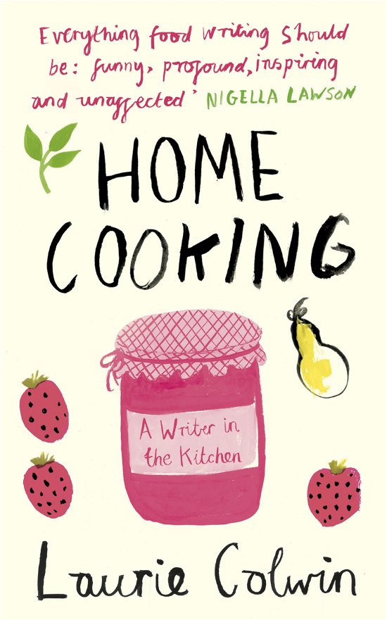 Cover for Laurie Colwin · Home Cooking: A Writer in the Kitchen (Paperback Bog) (2012)