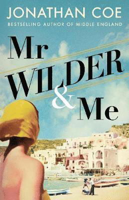 Cover for Jonathan Coe · Mr Wilder and Me: ‘A love letter to the spirit of cinema’ Guardian (Paperback Bog) (2021)