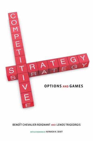 Cover for Chevalier-Roignant, Benoit (Chair of Production Management) · Competitive Strategy: Options and Games - Competitive Strategy (Paperback Bog) (2014)