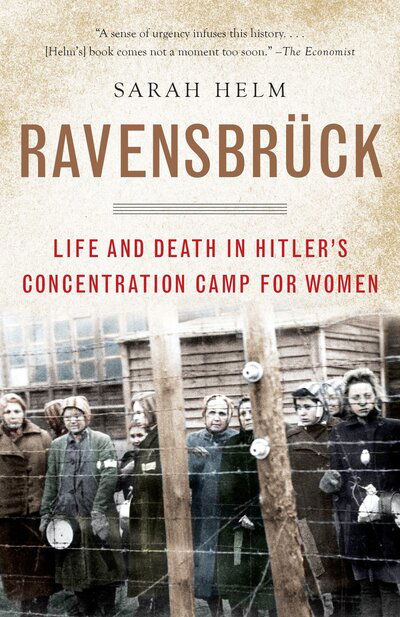 Cover for Sarah Helm · Ravensbruck Life and Death in Hitler's Concentration Camp for Women (Paperback Bog) (2016)