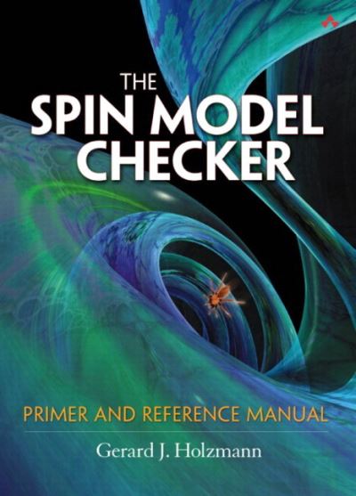 Cover for Gerard Holzmann · SPIN Model Checker, The: Primer and Reference Manual (Paperback Book) (2011)