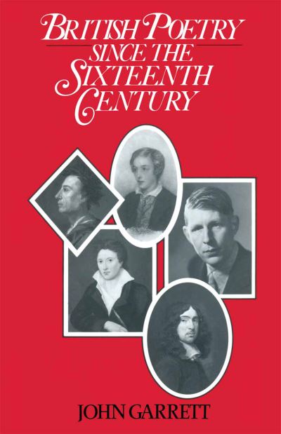 Cover for John Garrett · British Poetry Since the Sixteenth Century: A Students' Guide (Paperback Book) [1986 edition] (1986)