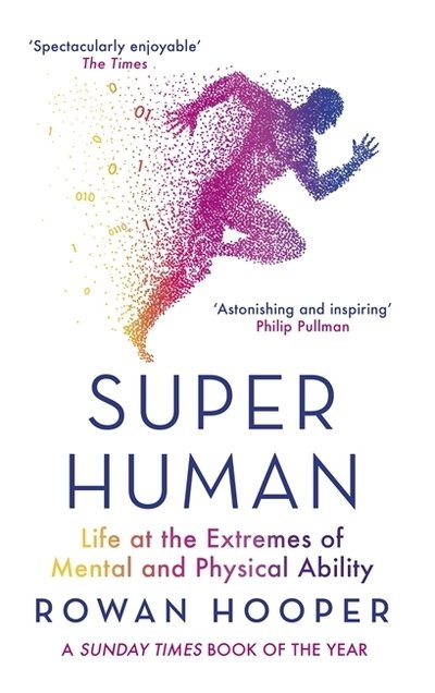 Cover for Rowan Hooper · Superhuman: Life at the Extremes of Mental and Physical Ability (Paperback Bog) (2019)