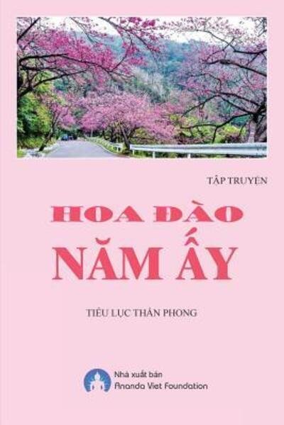 Cover for Than Phong Tieu Luc · Hoa Dao Nam Ay (Paperback Bog) (2019)