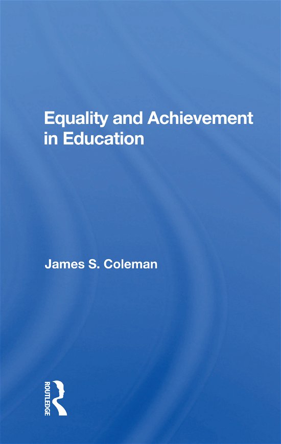 Cover for James S. Coleman · Equality and Achievement in Education (Paperback Book) (2021)