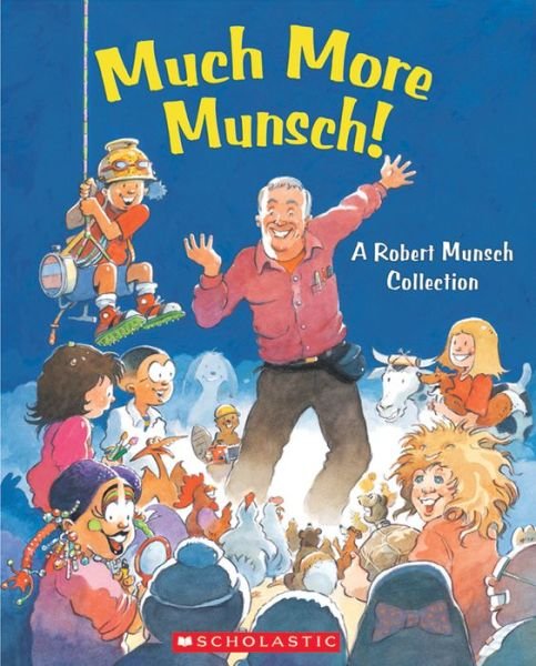 Cover for Robert Munsch · Much More Munsch! : A Robert Munsch Collection (Hardcover bog) (2019)
