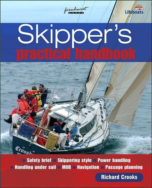 Cover for Richard Crooks · Skipper's Practical Handbook: A Great Guide for Student Skippers &amp; Perfect on Board Any Cruising Yacht (Paperback Book) (2007)