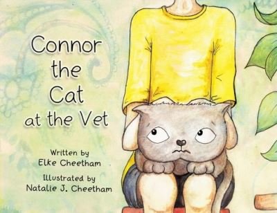 Cover for Elke Cheetham · Connor the Cat at the Vet (Paperback Bog) (2020)