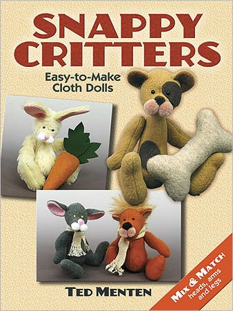 Cover for Ted Menten · Snappy Critters: Easy-To-Make Cloth Dolls (Paperback Book) [Green edition] (2011)