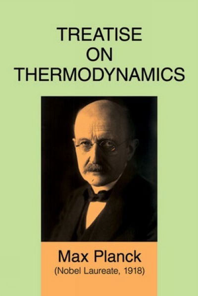 Cover for Max Planck · Treatise on Thermodynamics - Dover Books on Physics (Paperback Book) [7 Revised edition] (2003)