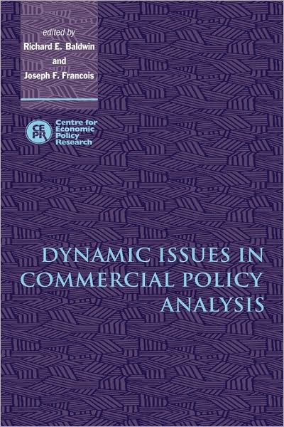 Cover for Richard E Baldwin · Dynamic Issues in Commercial Policy Analysis (Hardcover Book) (1999)