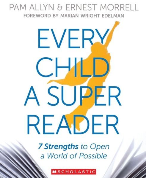 Cover for Pam Allyn · Every Child a Super Reader : 7 Strengths to Open a World of Possible (Paperback Book) (2015)