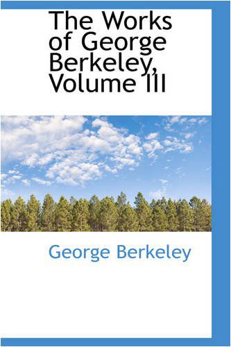 Cover for George Berkeley · The Works of George Berkeley, Volume III (Hardcover Book) (2008)