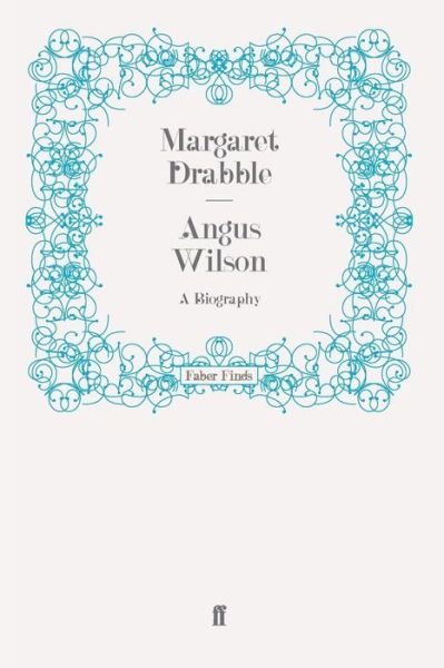Angus Wilson: A Biography - Margaret Drabble - Bøger - Faber & Faber - 9780571253715 - 20. august 2009
