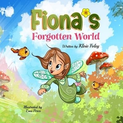 Cover for Kloie Foley · Fiona's Forgotten World (Pocketbok) (2020)