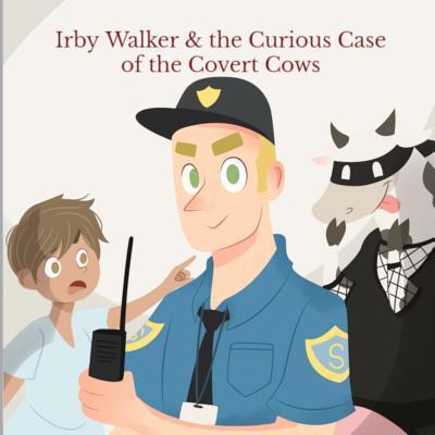 Cover for Steven Nix · Irby Walker &amp; the Curious Case of the Covert Cows (Paperback Book) (2019)