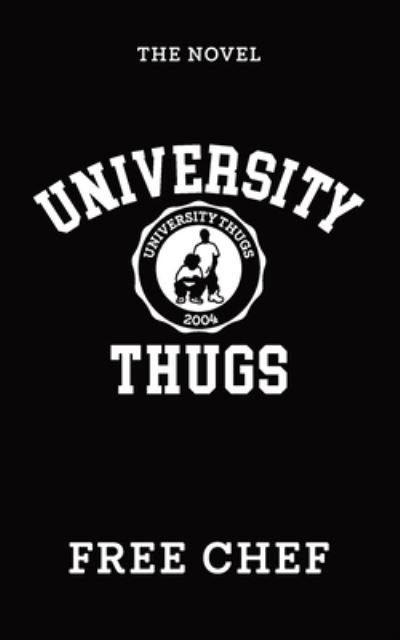 Cover for Free Chef · University Thugs (Paperback Book) (2021)