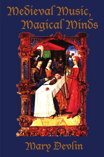 Cover for Mary Devlin · Medieval Music, Magical Minds (Paperback Book) (2001)