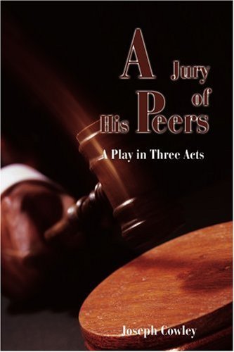 Cover for Joseph Cowley · A Jury of His Peers: a Play in Three Acts (Taschenbuch) (2001)