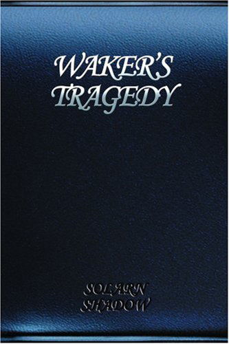Cover for Neal Larson · Waker's Tragedy (Paperback Book) (2004)