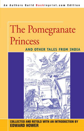 Cover for Edward Hower · The Pomegranate Princess: and Other Tales from India (Paperback Bog) (2004)