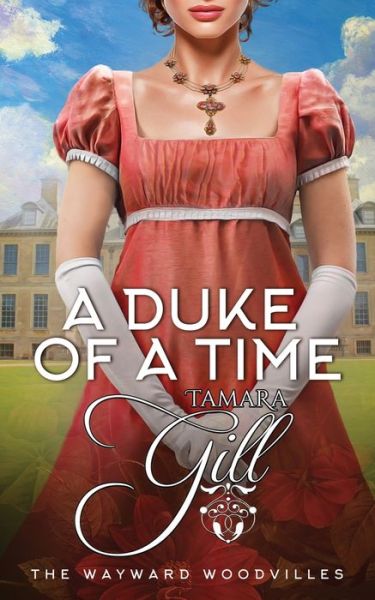 Cover for Tamara Gill · A Duke of a Time (Paperback Book) (2022)