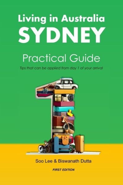 Cover for Biswanath Dutta · Living in Australia Sydney Practical Guide (Book) (2023)