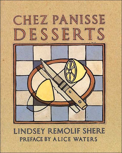 Cover for Lindsey R. Shere · Chez Panisse Desserts (Taschenbuch) [1st Paperback Ed edition] (1994)