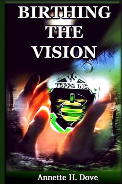 Cover for Annette H. Dove · Birthing The Vision (Paperback Book) (2016)