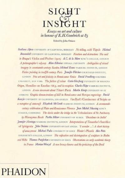 Sight and Insight: Essays on Art and Culture in Honour of E H Gombrich - John Onians - Books - Phaidon Press Ltd - 9780714829715 - March 28, 1994