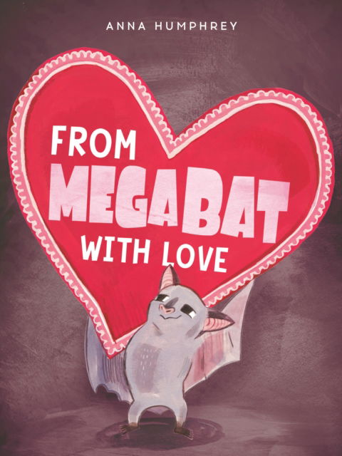 Cover for Anna Humphrey · From Megabat with Love (Pocketbok) (2024)