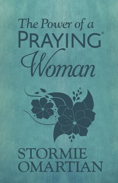 Cover for Stormie Omartian · The Power of a Praying® Woman Milano SoftoneTM (Bok i konstläder) (2019)