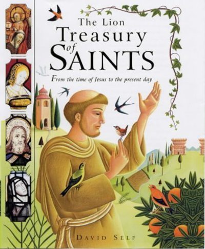 Cover for David Self · The Lion Treasury of Saints: From the time of Jesus to the present day (Gebundenes Buch) (2003)