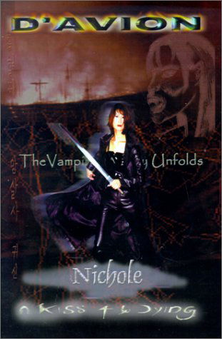 Cover for D'avion · Nichole: a Kiss for the Dying (Vampire Story Unfolds) (Paperback Book) (2001)