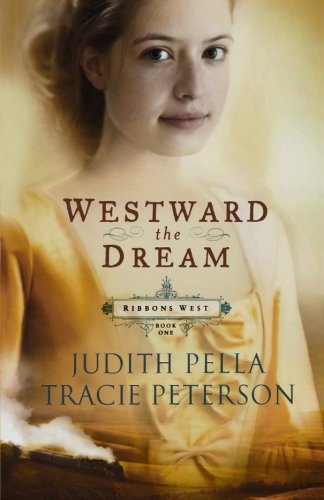 Cover for Judith Pella · Westward the Dream (Paperback Book) [Repackaged edition] (1999)