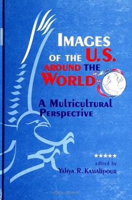 Cover for Yahya R. Kamalipour · Images of the U.S. Around the World (Hardcover Book) (1998)