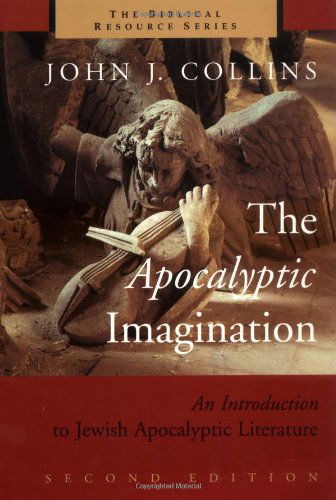 Cover for John J. Collins · The Apocalyptic Imagination: An Introduction to Jewish Apocalyptic Literature - The Biblical Resource Series (Paperback Book) [Revised edition] (1998)