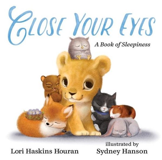 Cover for Lori Haskins Houran · Close Your Eyes (Hardcover Book) (2021)