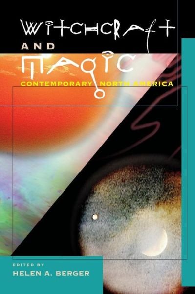 Cover for Helen a Berger · Witchcraft and Magic: Contemporary North America (Paperback Bog) (2006)