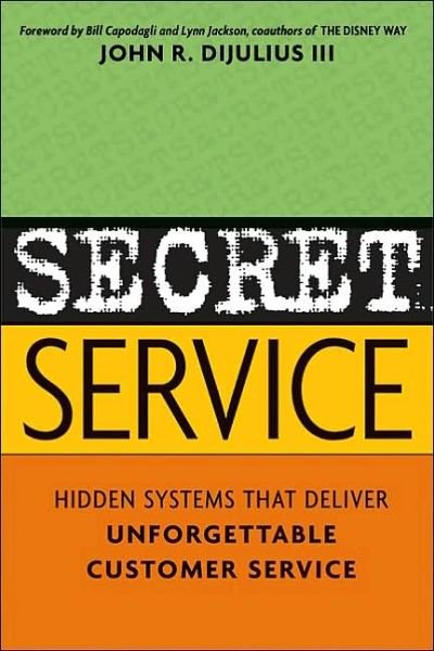 Cover for Dijulius Iii · Secret Service - Hidden Systems That Deliver unforgettable Customer Service (Pocketbok) [Special edition] (2003)