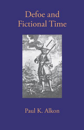 Cover for Paul K. Alkon · Defoe and Fictional Time (Paperback Book) (2010)