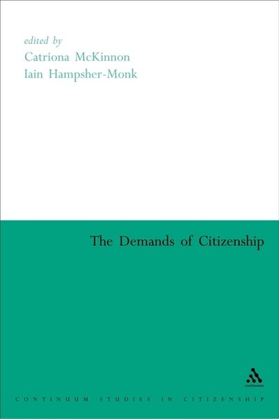 Demands of Citizenship - Mckinnon - Books - Bloomsbury Publishing PLC - 9780826447715 - November 14, 2004