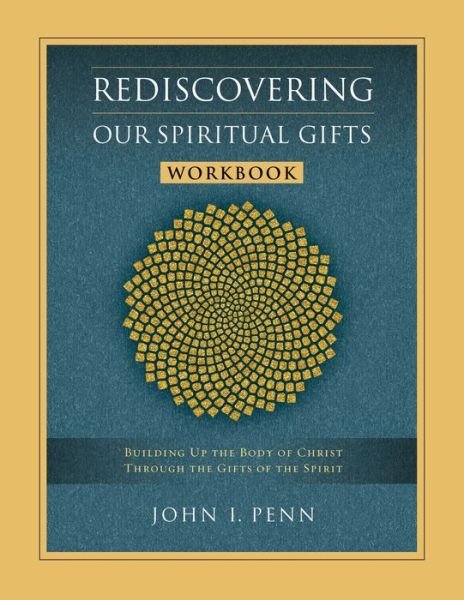 Cover for John I Penn · Rediscovering Our Spiritual Gifts Workbook (Paperback Book) (1996)