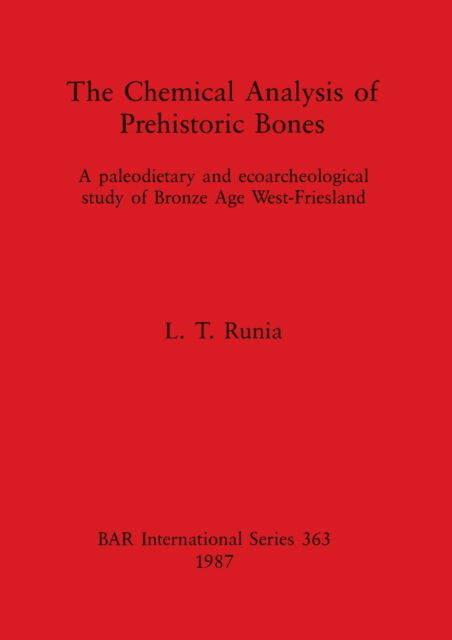 Cover for L. T. Runia · The chemical analysis of prehistoric bones (N/A) (1987)