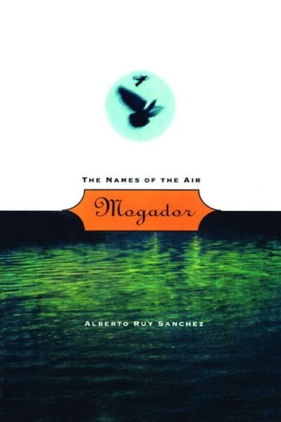 Cover for Alberto Ruy Sanchez · Mogador: The Names of the Air (Paperback Book) (1992)